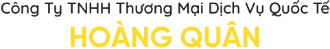 CÔNG TY TNHH TM & DV QUỐC TẾ HOÀNG QUÂN